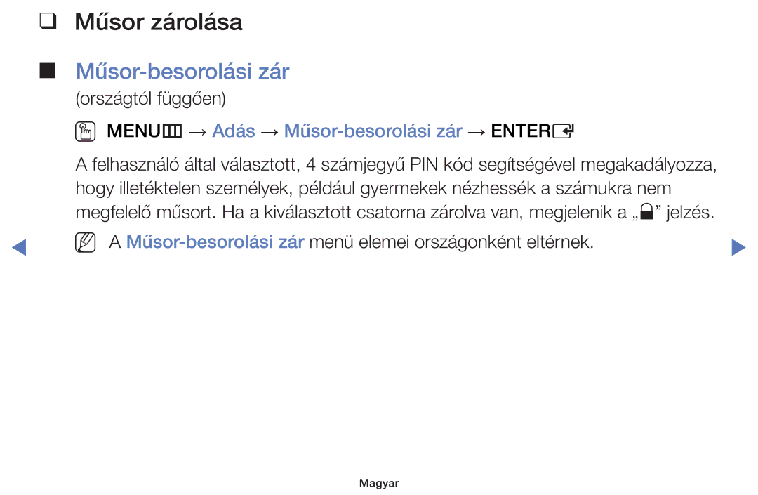 Samsung UE32H5000AWXXH, UE40H5000AWXXH, UE40H5070ASXZG Műsor zárolása, OO MENUm → Adás → Műsor-besorolási zár → Entere 