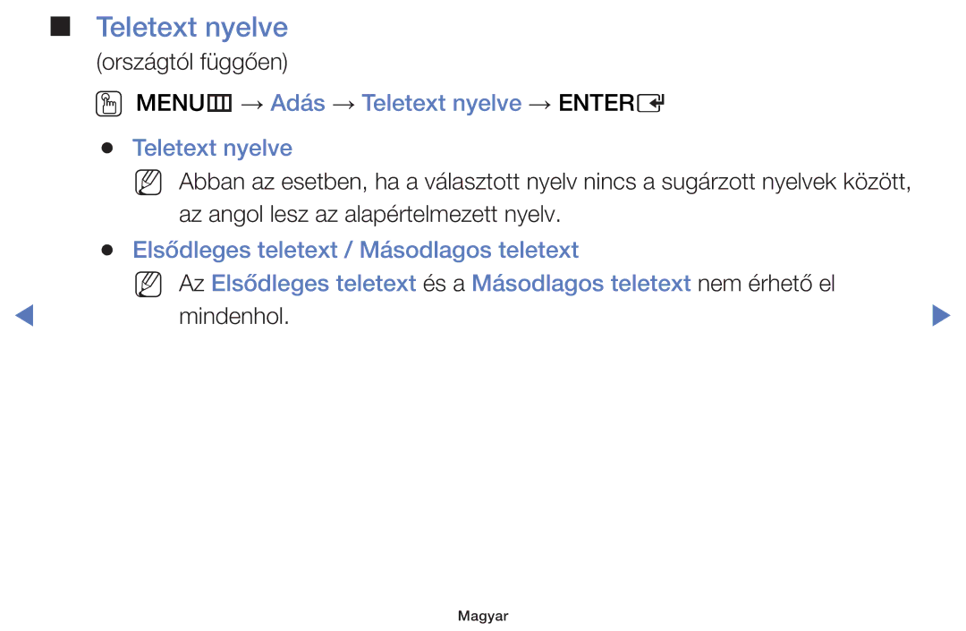 Samsung UE32H5000AWXZF, UE40H5000AWXXH, UE40H5070ASXZG, UE40H5003AWXZG manual OO MENUm → Adás → Teletext nyelve → Entere 