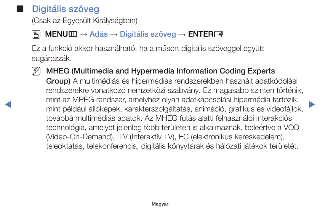 Samsung UE40H5003AWXZF, UE40H5000AWXXH, UE40H5070ASXZG, UE40H5003AWXZG manual OO MENUm → Adás → Digitális szöveg → Entere 