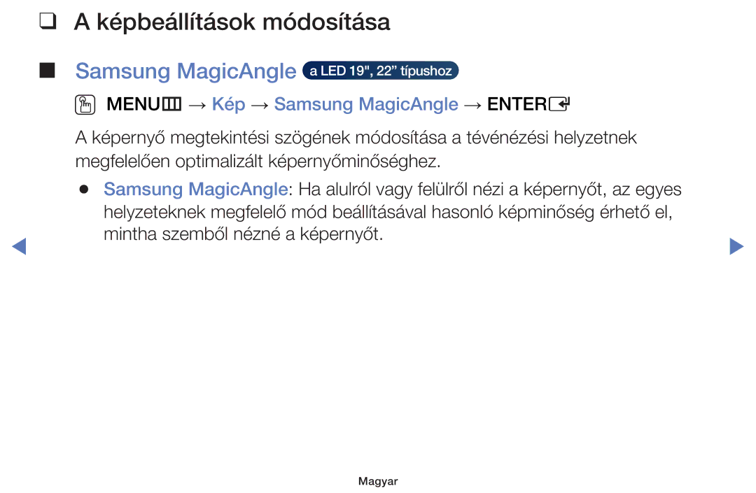 Samsung UE40H4200AWXZF, UE40H5000AWXXH manual Képbeállítások módosítása, OO MENUm → Kép → Samsung MagicAngle → Entere 