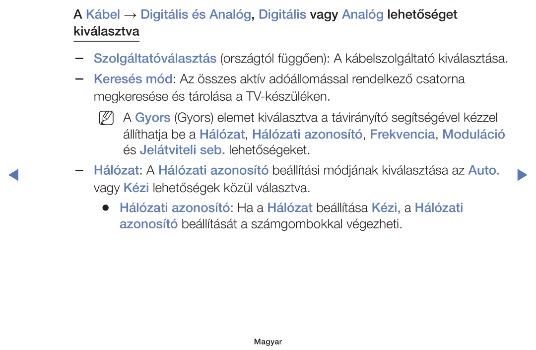 Samsung UE32H4000AWXZG, UE40H5000AWXXH, UE40H5070ASXZG manual Hálózati azonosító Ha a Hálózat beállítása Kézi, a Hálózati 