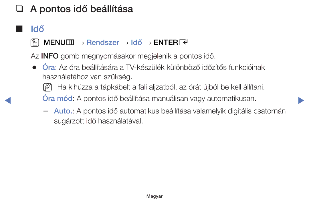 Samsung UE50H5000AKXXH, UE40H5000AWXXH, UE40H5070ASXZG, UE40H5003AWXZG, UE32J4100AWXXH manual Pontos idő beállítása, Idő 