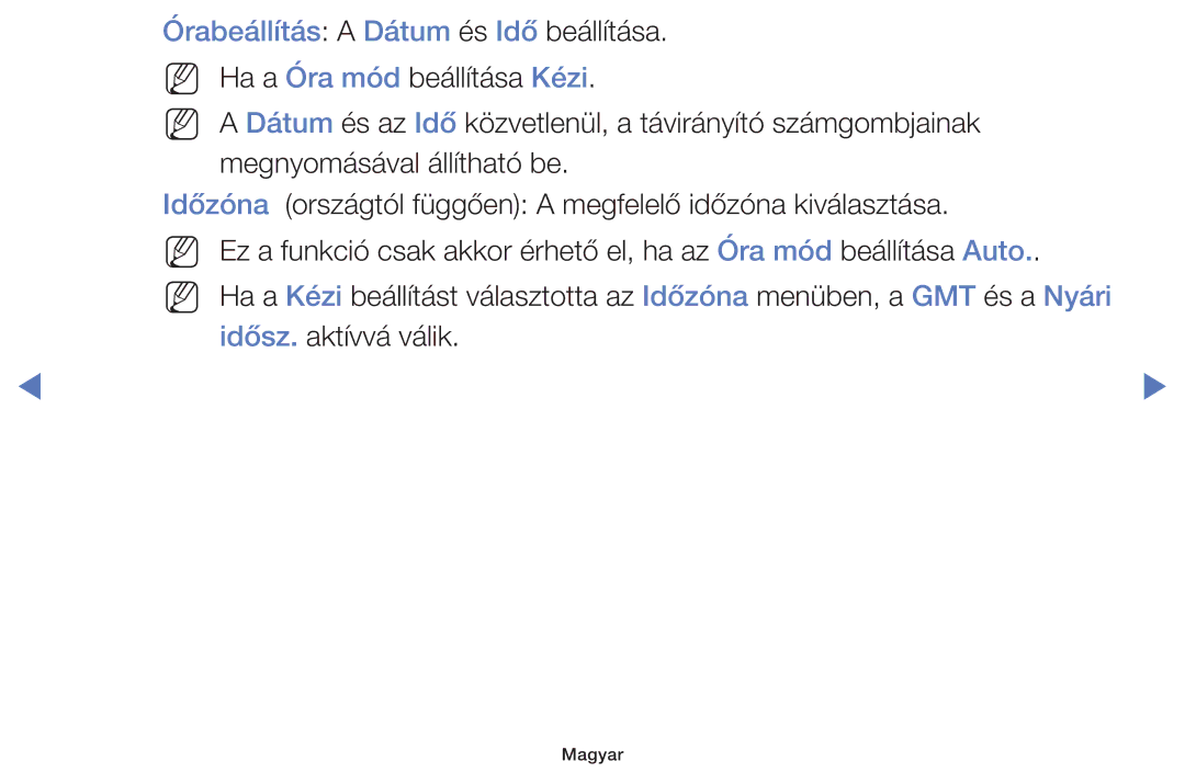 Samsung UE48H5030AWXXH, UE40H5000AWXXH, UE40H5070ASXZG, UE40H5003AWXZG, UE32J4100AWXXH Órabeállítás a Dátum és Idő beállítása 