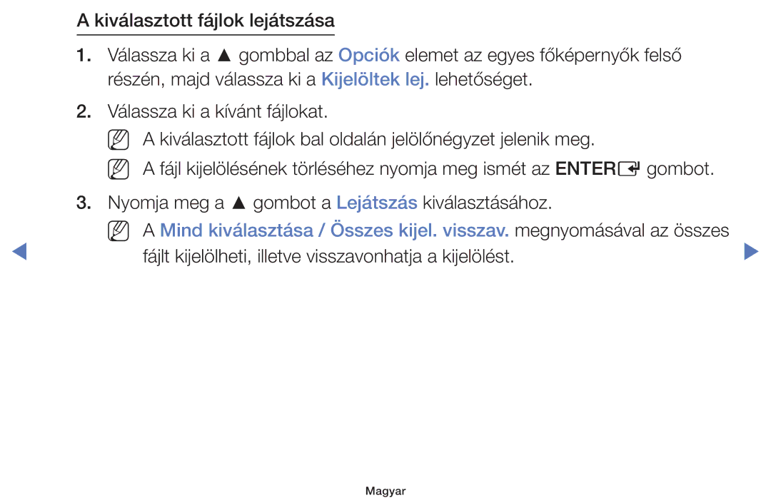 Samsung UE32H4000AWXXN, UE40H5000AWXXH, UE40H5070ASXZG, UE40H5003AWXZG manual Nyomja meg a gombot a Lejátszás kiválasztásához 