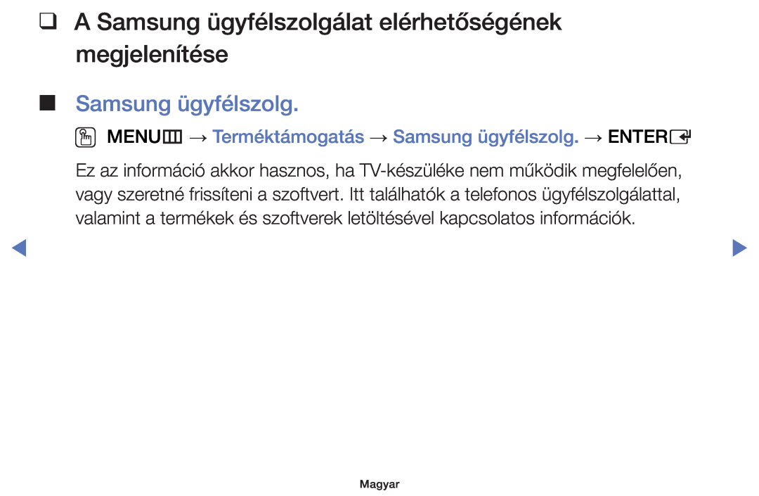 Samsung UE40H4200AWXXC, UE40H5000AWXXH, UE40H5070ASXZG manual A Samsung ügyfélszolgálat elérhetőségének megjelenítése, Magyar 