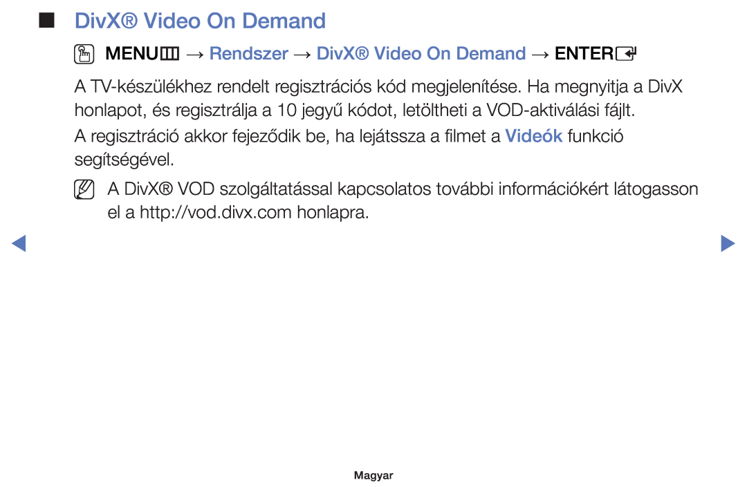 Samsung UE50H5000AWXXN, UE40H5000AWXXH, UE40H5070ASXZG manual OO MENUm → Rendszer → DivX Video On Demand → ENTERE 