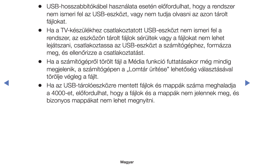 Samsung UE48H4200AWXXN, UE40H5000AWXXH, UE40H5070ASXZG nem ismeri fel az USB-eszközt, vagy nem tudja olvasni az azon tárolt 