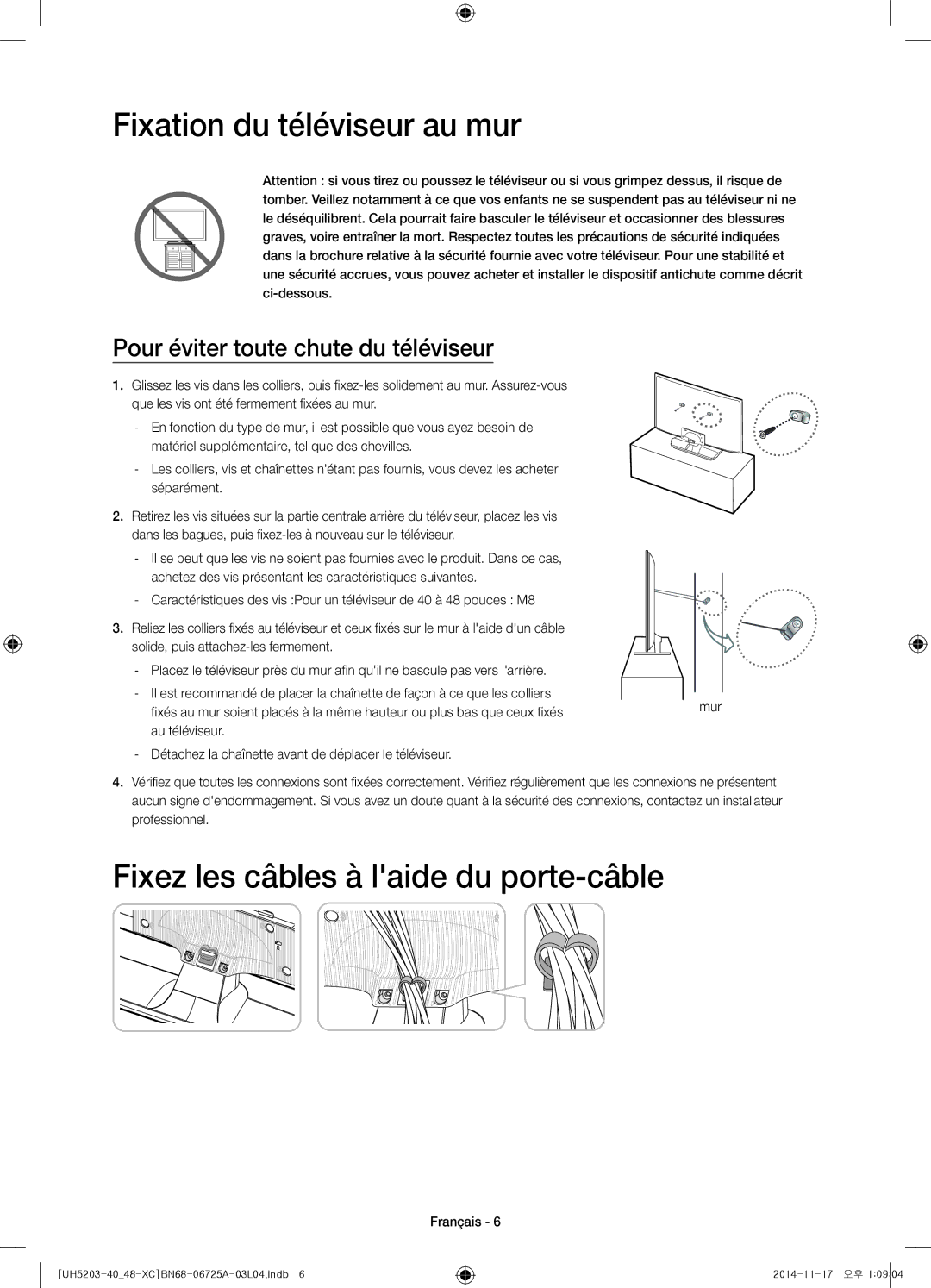 Samsung UE40H5203AWXXC, UE48H5203AWXXC manual Fixation du téléviseur au mur, Fixez les câbles à laide du porte-câble 