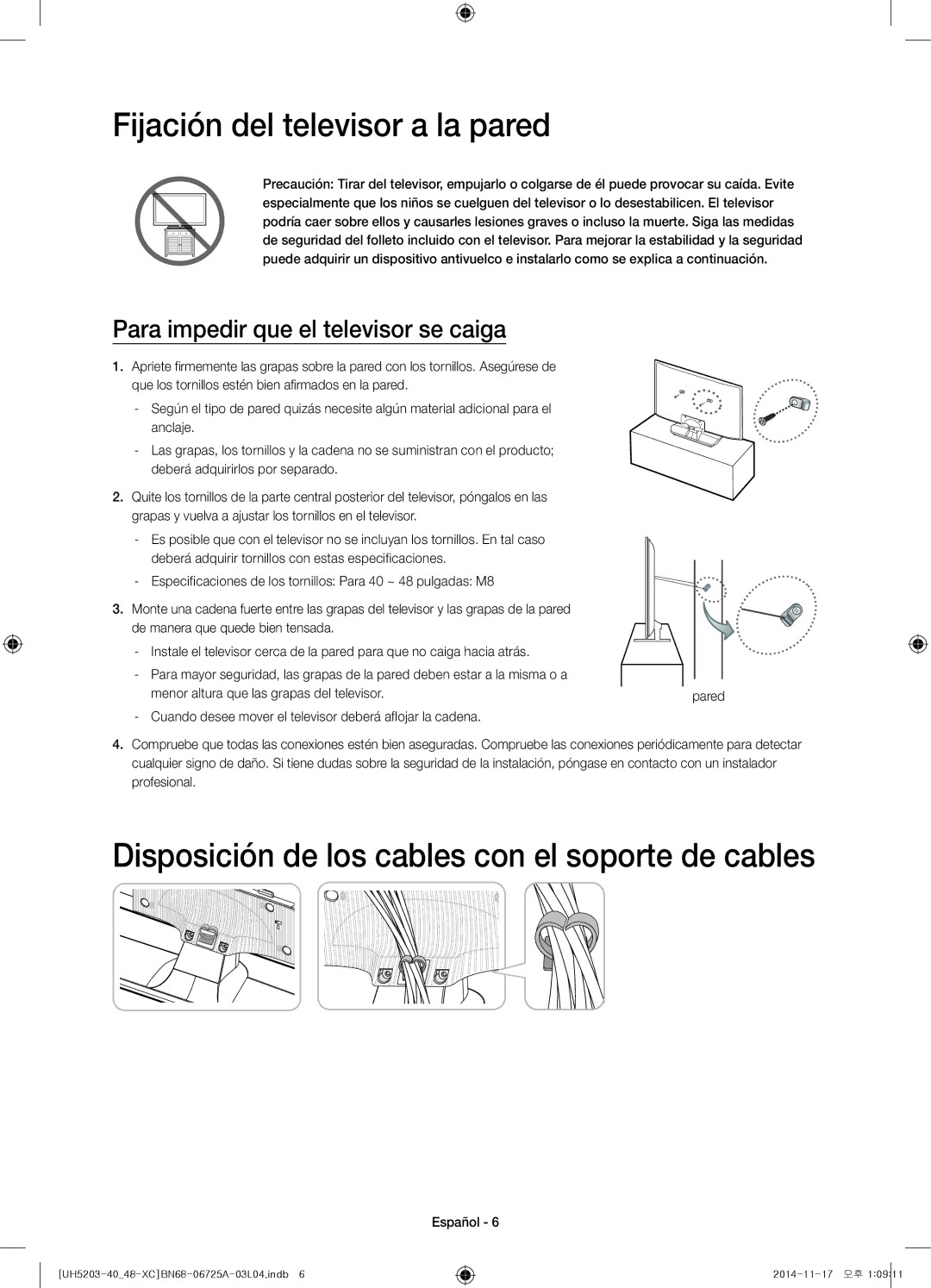 Samsung UE40H5203AWXXC manual Fijación del televisor a la pared, Disposición de los cables con el soporte de cables 