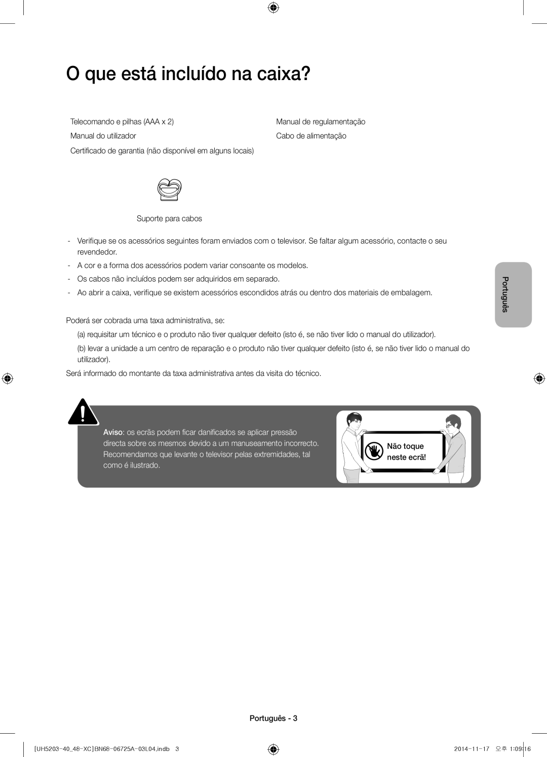 Samsung UE48H5203AWXXC, UE40H5203AWXXC manual Que está incluído na caixa?, Telecomando e pilhas AAA x 