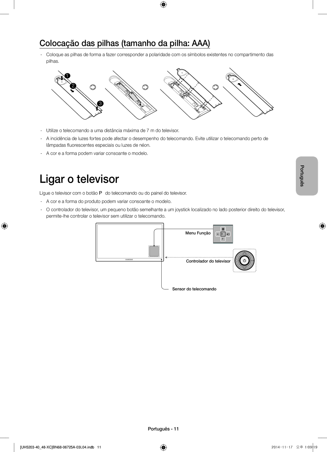 Samsung UE48H5203AWXXC, UE40H5203AWXXC manual Ligar o televisor, Colocação das pilhas tamanho da pilha AAA 