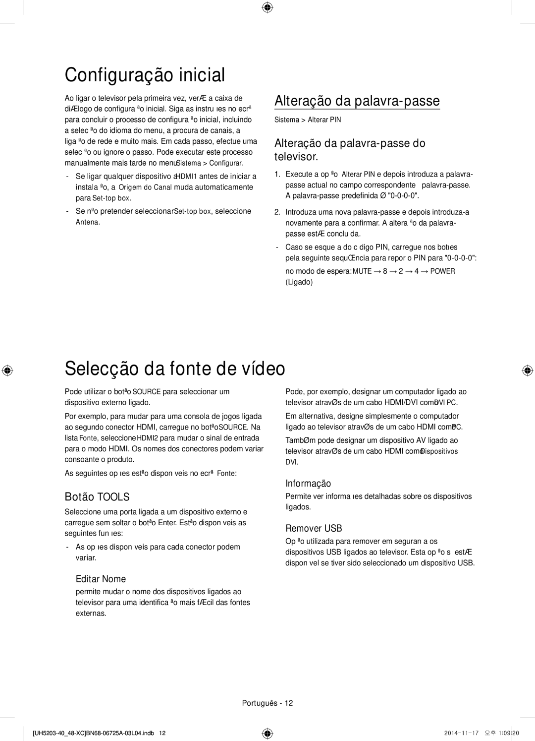 Samsung UE40H5203AWXXC manual Configuração inicial, Selecção da fonte de vídeo, Alteração da palavra-passe, Botão Tools 