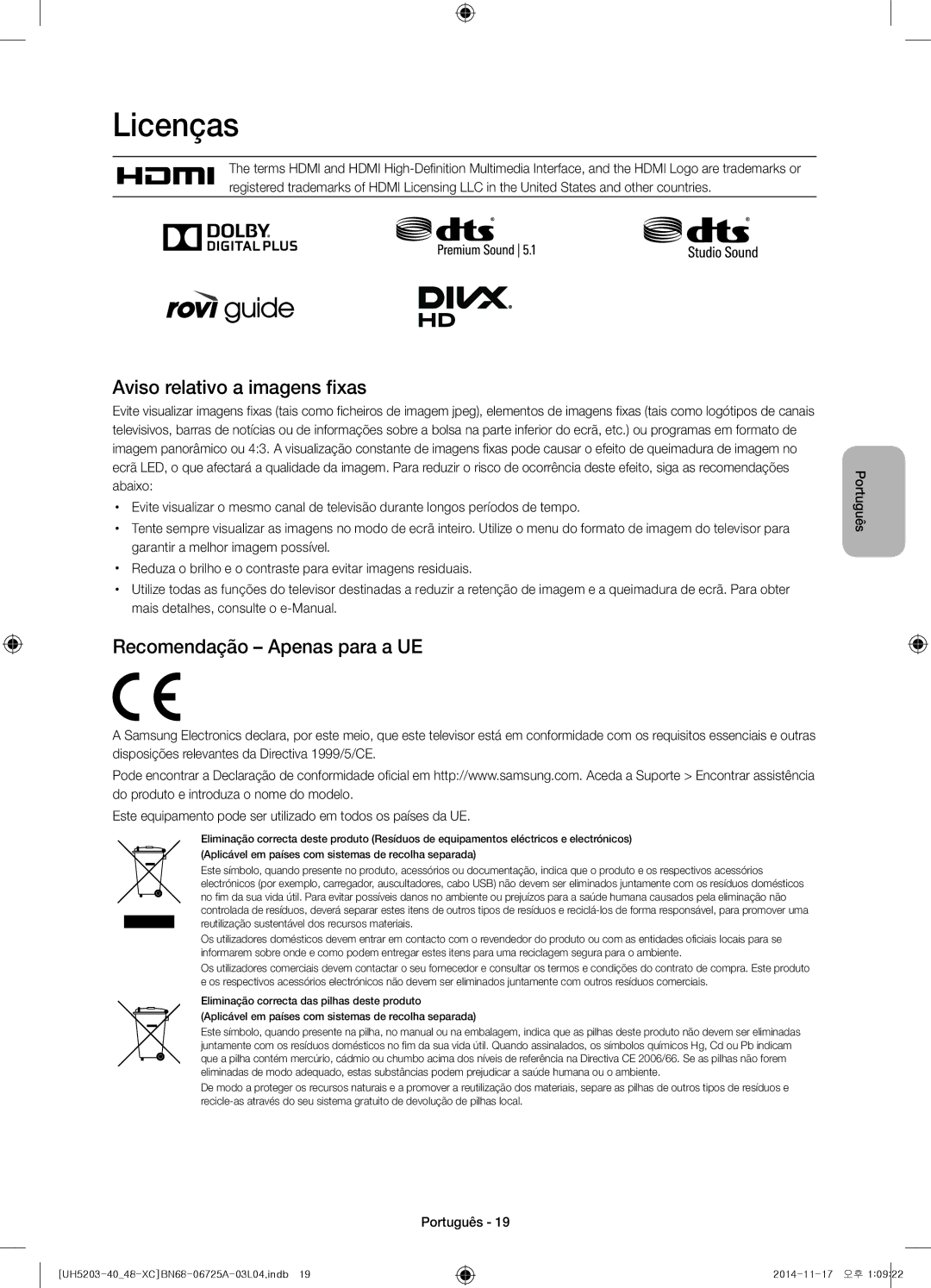 Samsung UE48H5203AWXXC, UE40H5203AWXXC manual Licenças, Aviso relativo a imagens fixas, Recomendação Apenas para a UE 