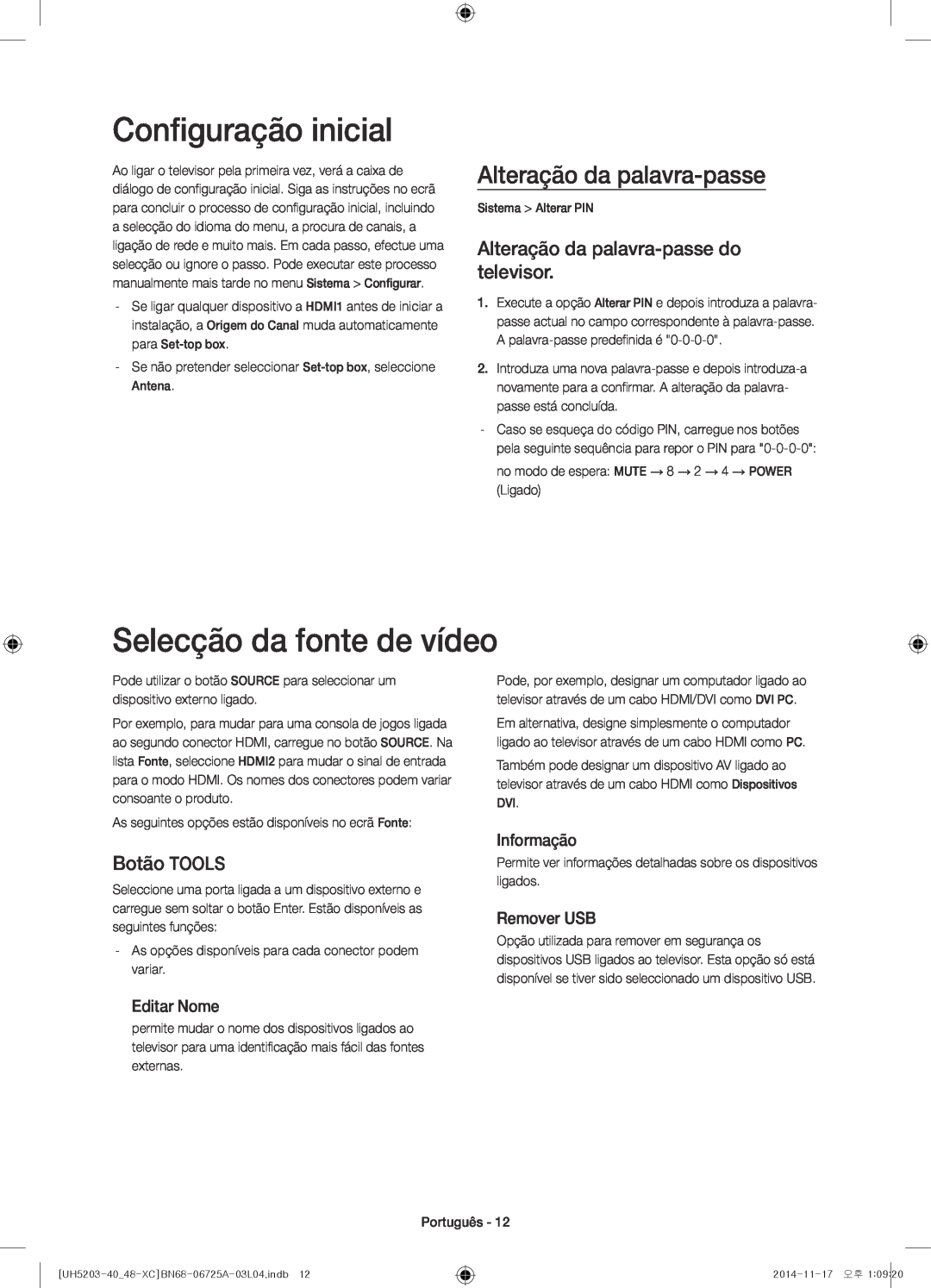 Samsung UE40H5203AWXXC manual Configuração inicial, Selecção da fonte de vídeo, Alteração da palavra-passe, Botão TOOLS 