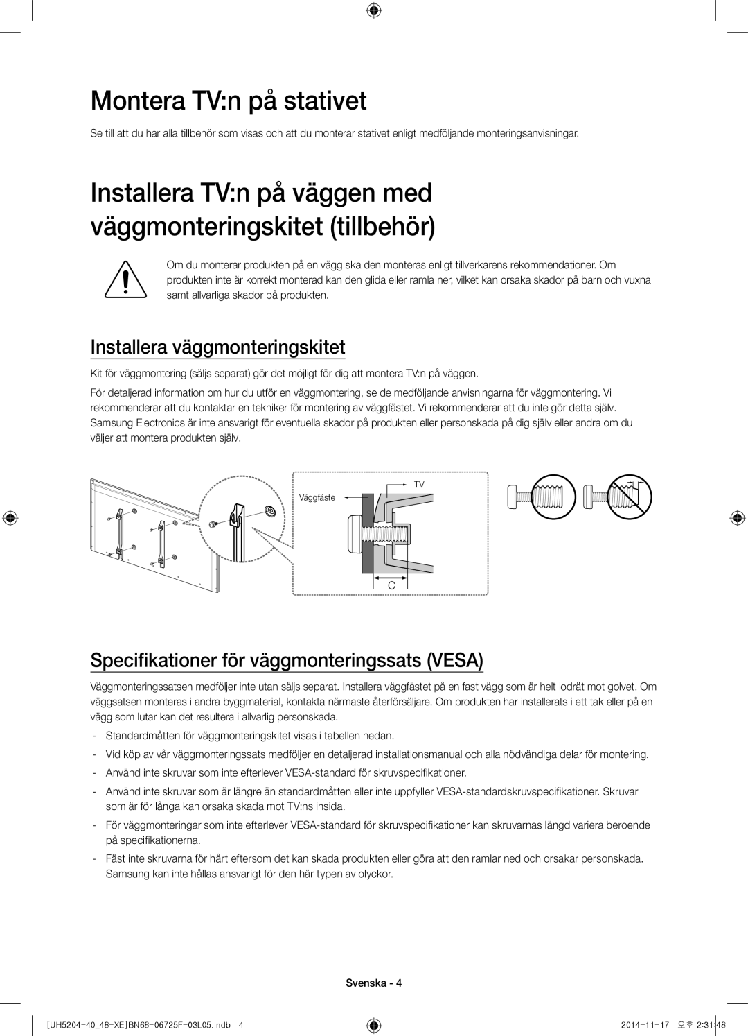 Samsung UE40H5204AKXXE, UE48H5204AKXXE manual Montera TVn på stativet, Installera väggmonteringskitet 