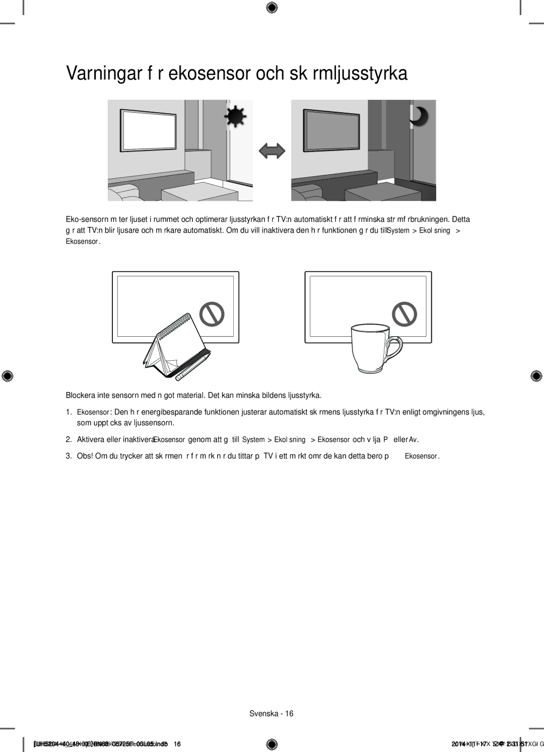 Samsung UE40H5204AKXXE, UE48H5204AKXXE manual Varningar för ekosensor och skärmljusstyrka 