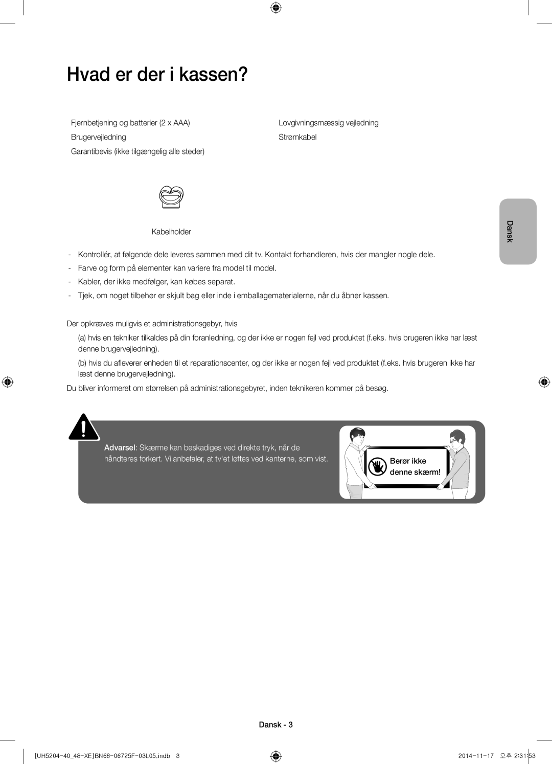 Samsung UE48H5204AKXXE, UE40H5204AKXXE manual Hvad er der i kassen?, Fjernbetjening og batterier 2 x AAA 