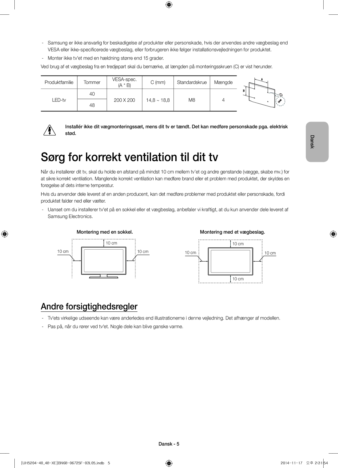 Samsung UE48H5204AKXXE, UE40H5204AKXXE manual Sørg for korrekt ventilation til dit tv, Andre forsigtighedsregler 