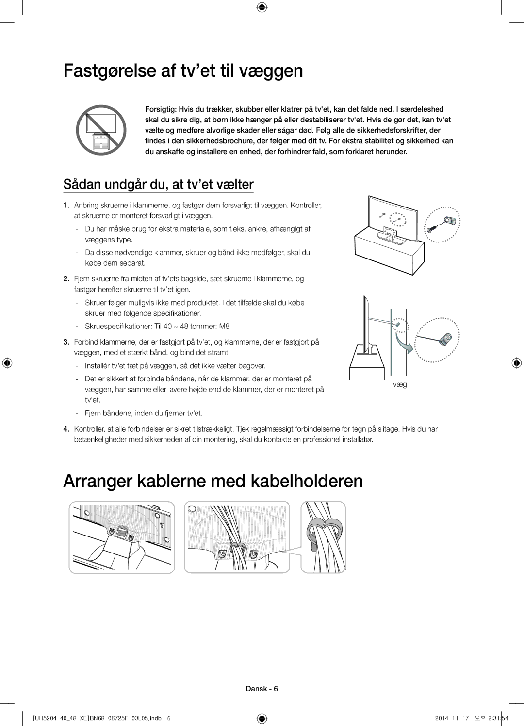 Samsung UE40H5204AKXXE, UE48H5204AKXXE manual Fastgørelse af tv’et til væggen, Arranger kablerne med kabelholderen 