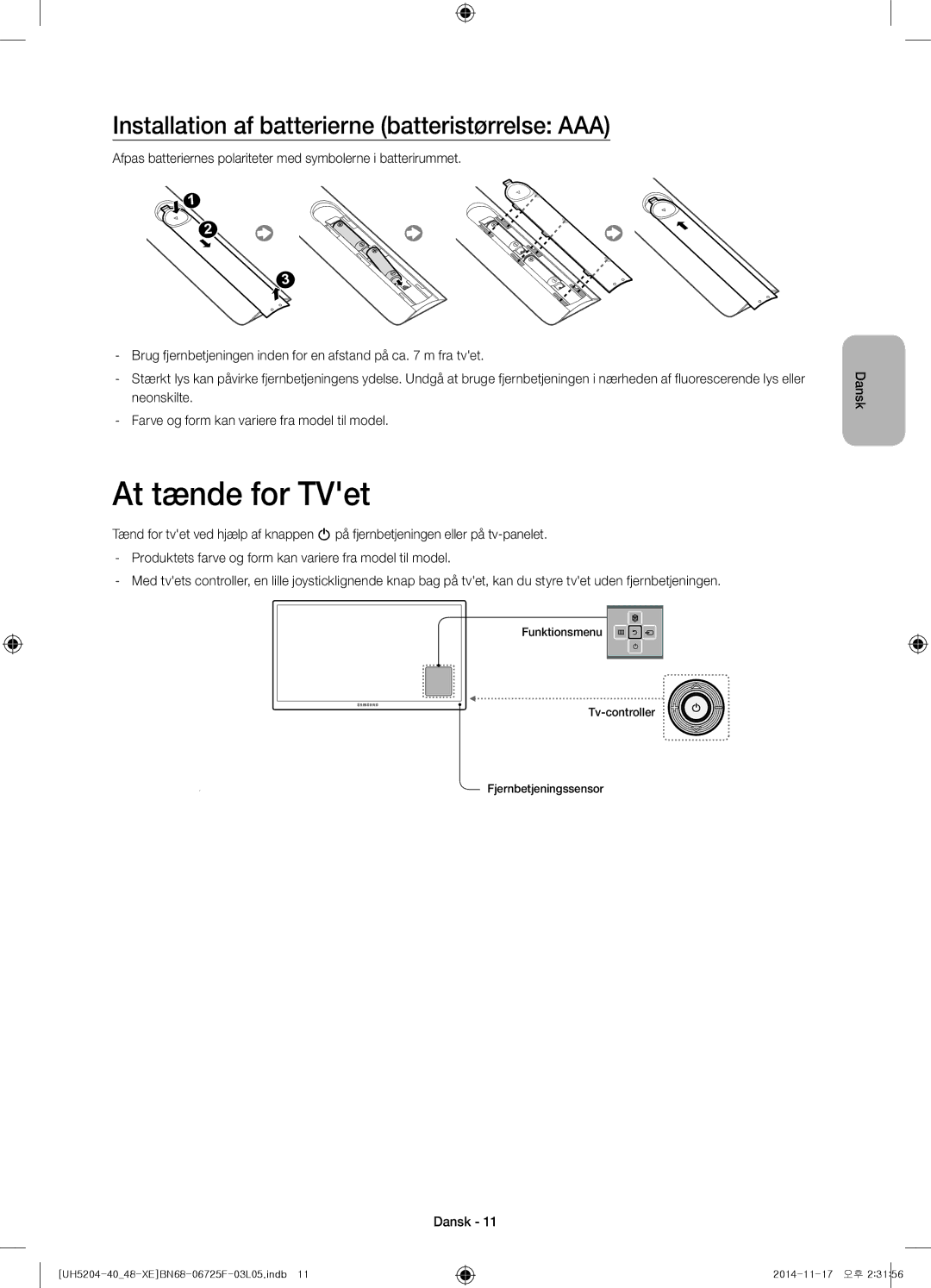 Samsung UE48H5204AKXXE, UE40H5204AKXXE manual At tænde for TVet, Installation af batterierne batteristørrelse AAA 