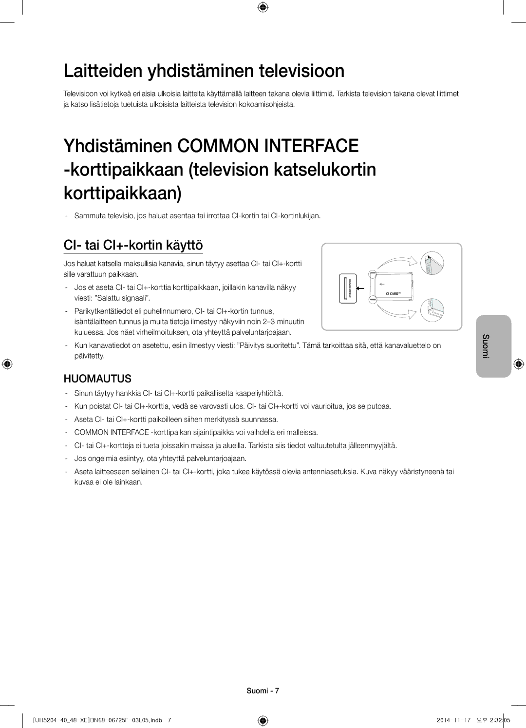 Samsung UE48H5204AKXXE, UE40H5204AKXXE manual Laitteiden yhdistäminen televisioon, CI- tai CI+-kortin käyttö 