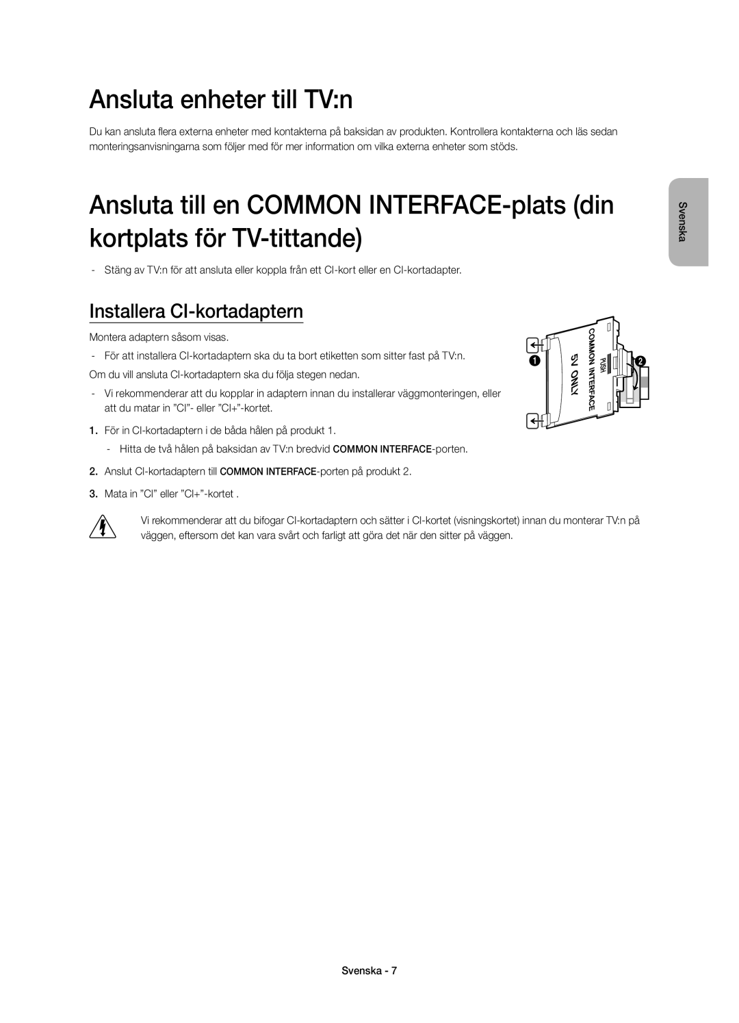 Samsung UE32H5505AKXXE, UE40H5505AKXXE, UE48H5505AKXXE, UE50H5505AKXXE Ansluta enheter till TVn, Installera CI-kortadaptern 