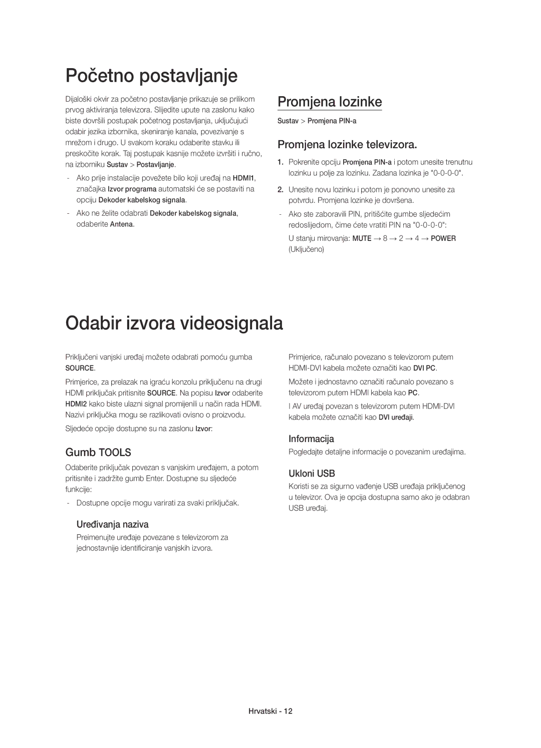 Samsung UE40H6203AWXXH manual Početno postavljanje, Odabir izvora videosignala, Promjena lozinke televizora, Gumb Tools 