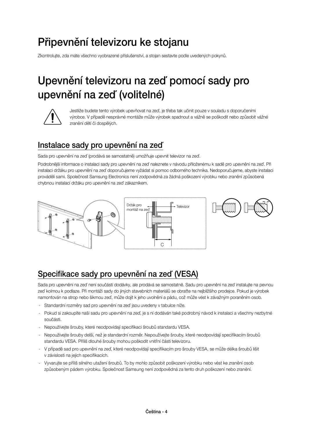 Samsung UE60H6203AWXXH, UE40H6203AWXXH, UE40H5303AWXZG Připevnění televizoru ke stojanu, Instalace sady pro upevnění na zeď 