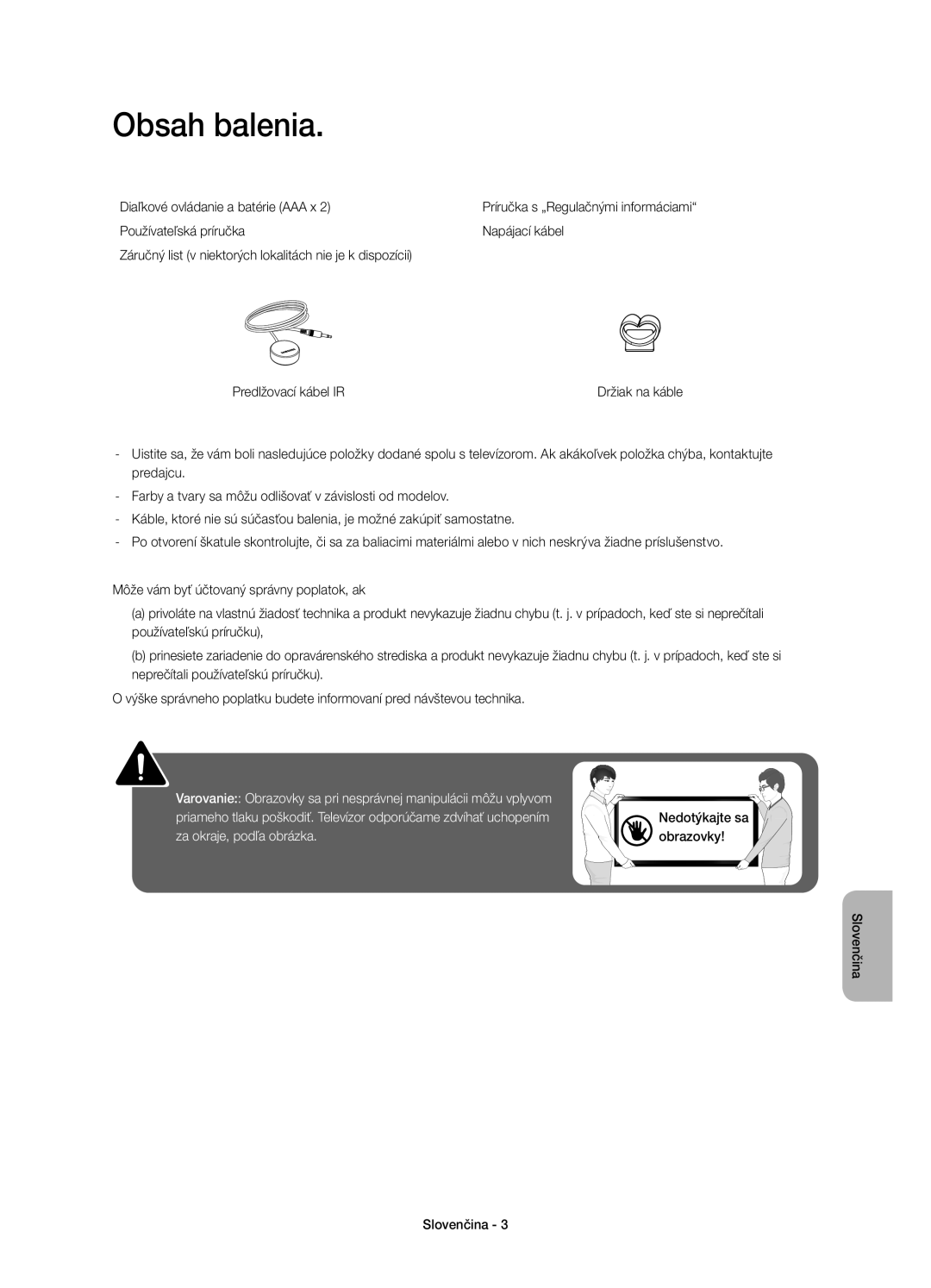 Samsung UE40H5303AWXXH, UE40H6203AWXXH, UE40H5303AWXZG, UE32H5303AWXXH Obsah balenia, Diaľkové ovládanie a batérie AAA x 