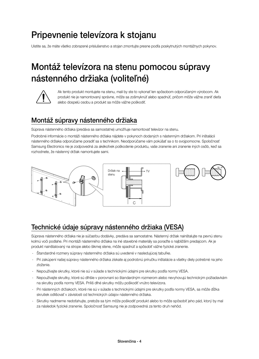 Samsung UE46H5303AWXXH, UE40H6203AWXXH, UE40H5303AWXZG Pripevnenie televízora k stojanu, Montáž súpravy nástenného držiaka 