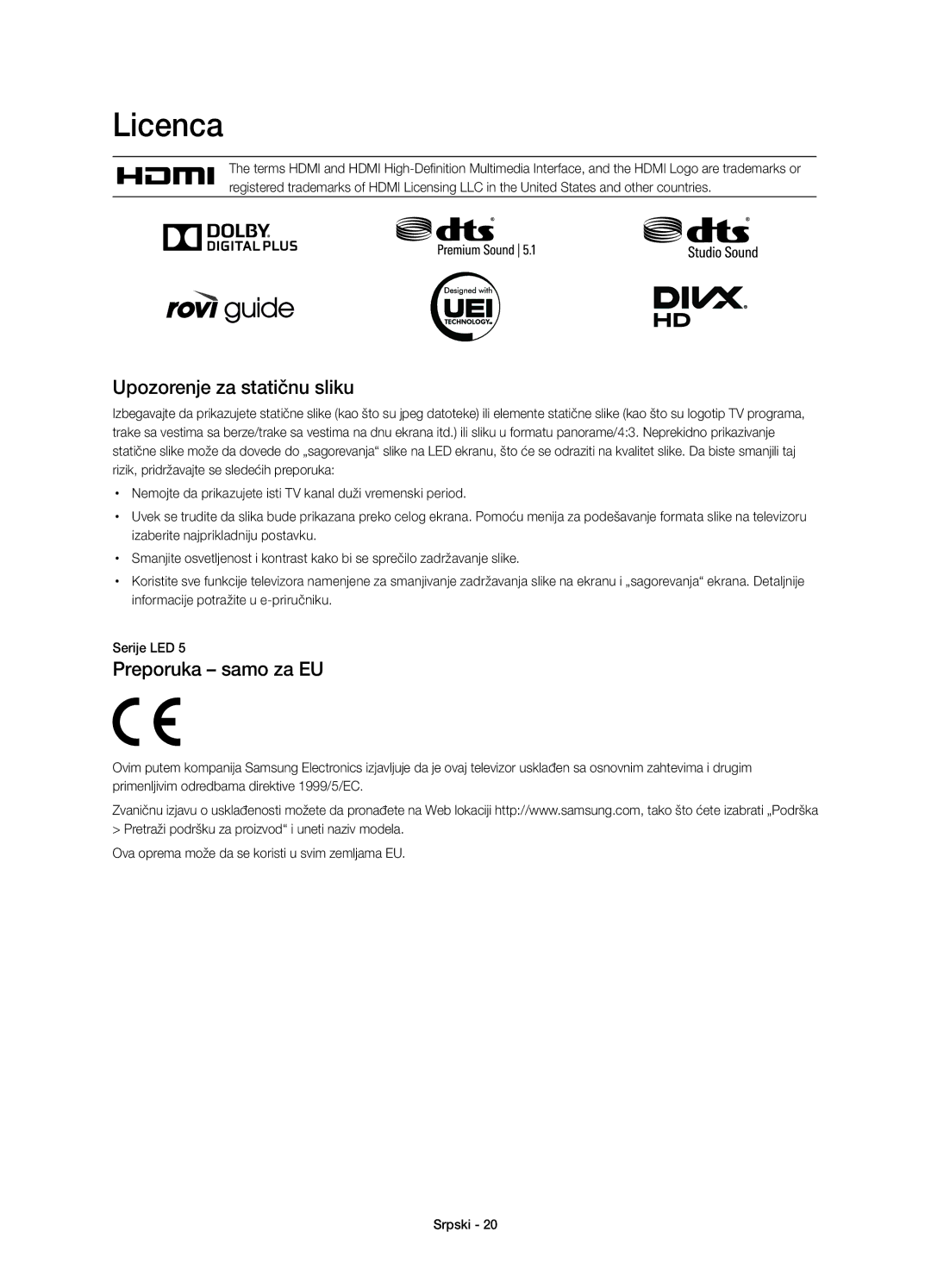 Samsung UE46H5303AWXXH, UE40H6203AWXXH, UE40H5303AWXZG, UE32H5303AWXXH, UE40H5303AWXXH Licenca, Upozorenje za statičnu sliku 