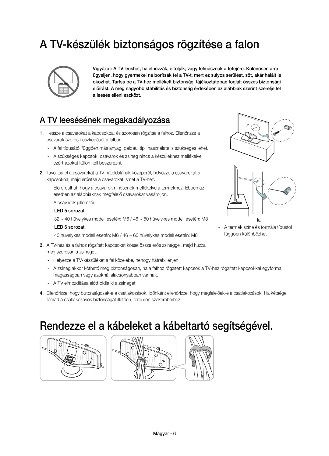 Samsung UE46H5303AWXXN manual TV-készülék biztonságos rögzítése a falon, Rendezze el a kábeleket a kábeltartó segítségével 