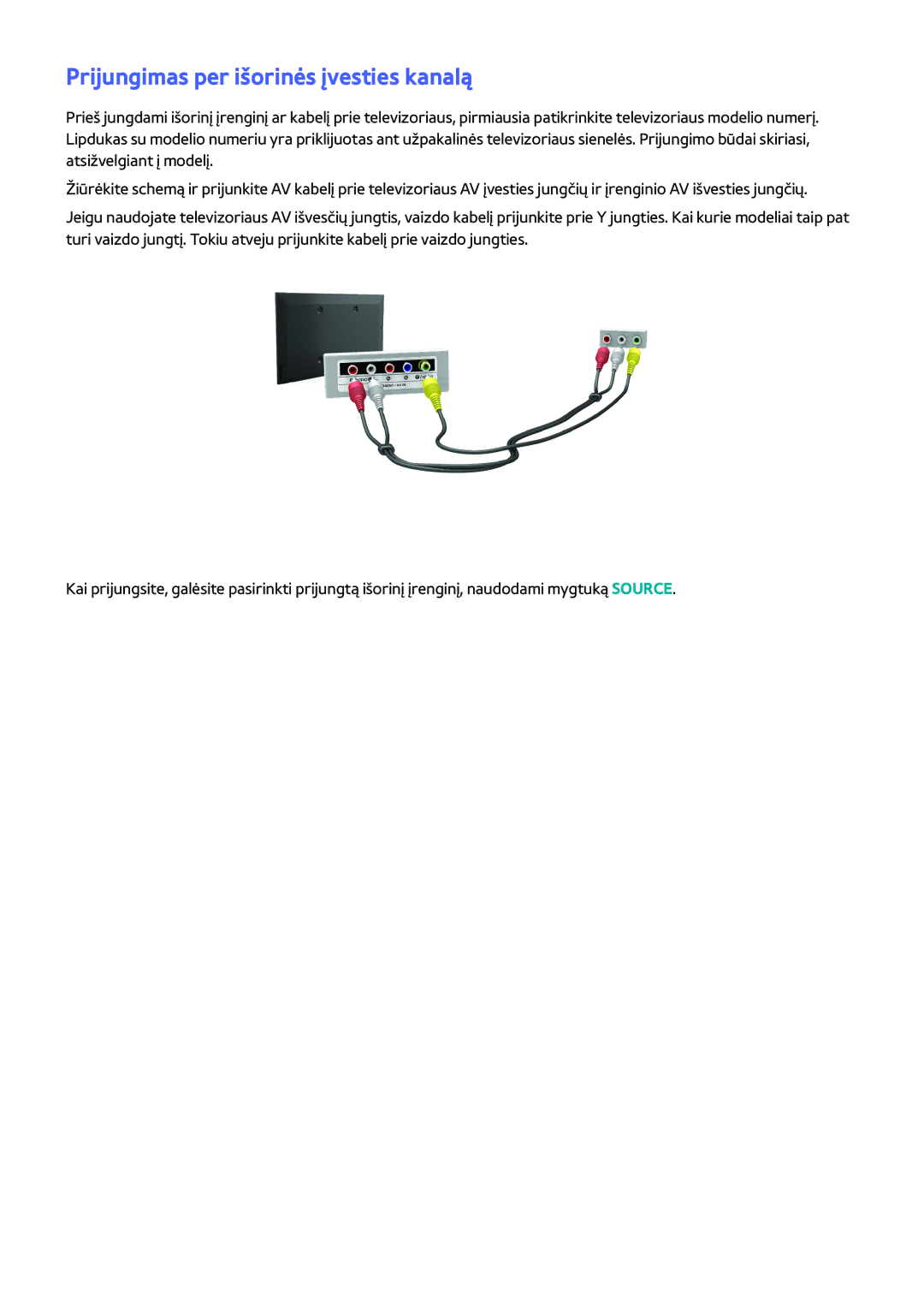 Samsung UE32H5303AWXXH, UE40H6203AWXXH, UE55H6273SSXZG, UE40H5303AWXXH manual Prijungimas per išorinės įvesties kanalą 