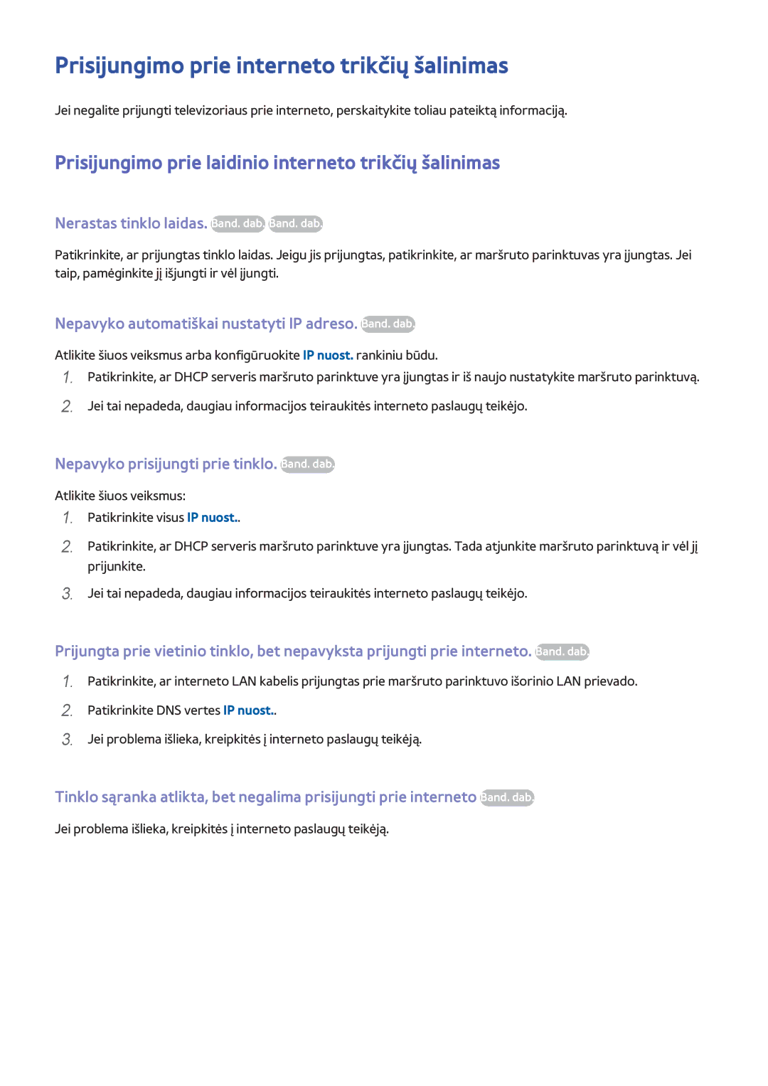 Samsung UE46H6203AWXXH manual Prisijungimo prie interneto trikčių šalinimas, Nerastas tinklo laidas. Band. dab. Band. dab 