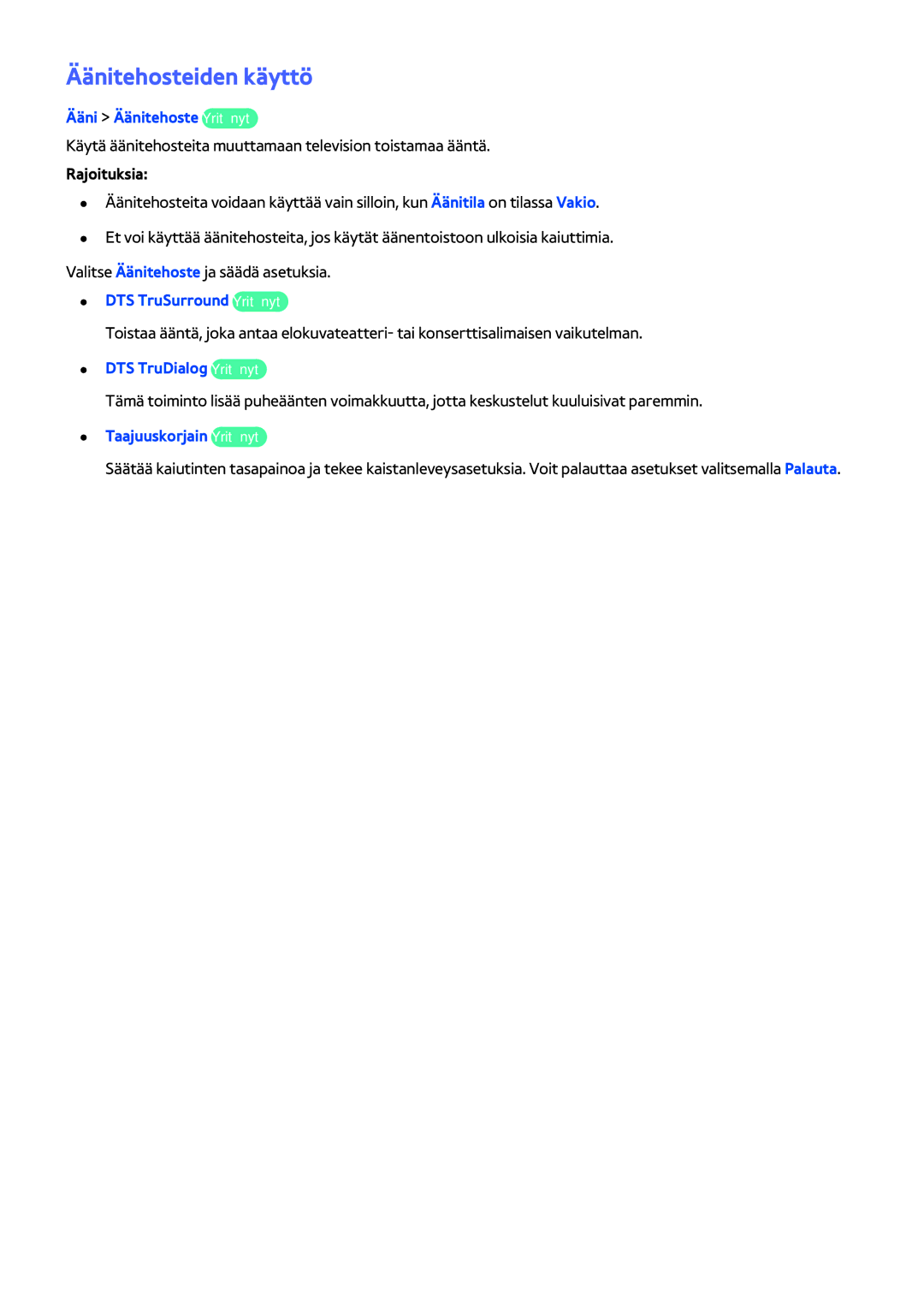 Samsung UE40H5204AKXXE, UE40H6204AKXXE manual Äänitehosteiden käyttö, Ääni Äänitehoste Yritä nyt, DTS TruSurround Yritä nyt 