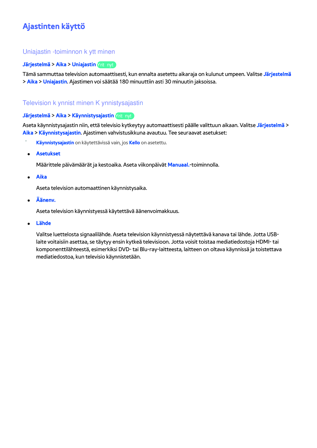 Samsung UE55H6204AKXXE Ajastinten käyttö, Uniajastin -toiminnon käyttäminen, Television käynnistäminen Käynnistysajastin 