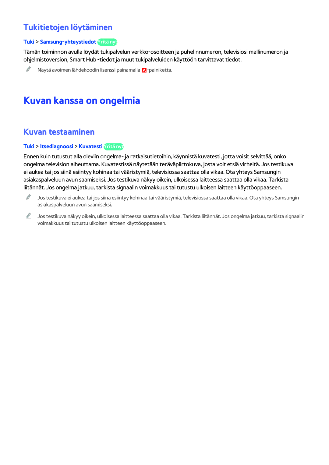 Samsung UE40H5204AKXXE, UE40H6204AKXXE, UE40H5304AKXXE Kuvan kanssa on ongelmia, Tukitietojen löytäminen, Kuvan testaaminen 