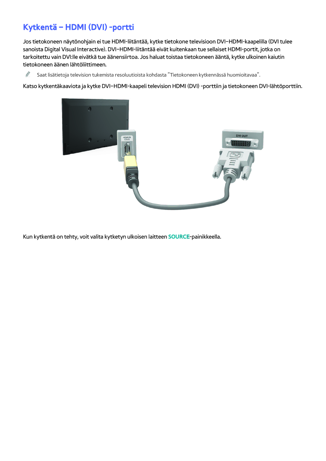 Samsung UE55H6204AKXXE, UE40H6204AKXXE, UE40H5204AKXXE, UE40H5304AKXXE, UE46H5304AKXXE manual Kytkentä Hdmi DVI -portti 