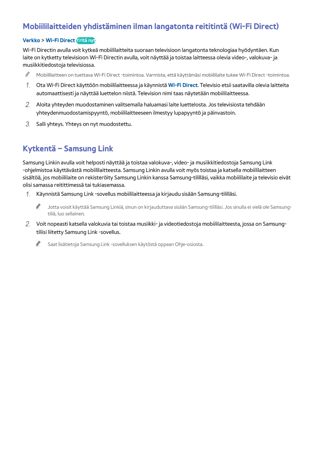 Samsung UE60H6204AKXXE, UE40H6204AKXXE, UE40H5204AKXXE, UE40H5304AKXXE Kytkentä Samsung Link, Verkko Wi-Fi Direct Yritä nyt 