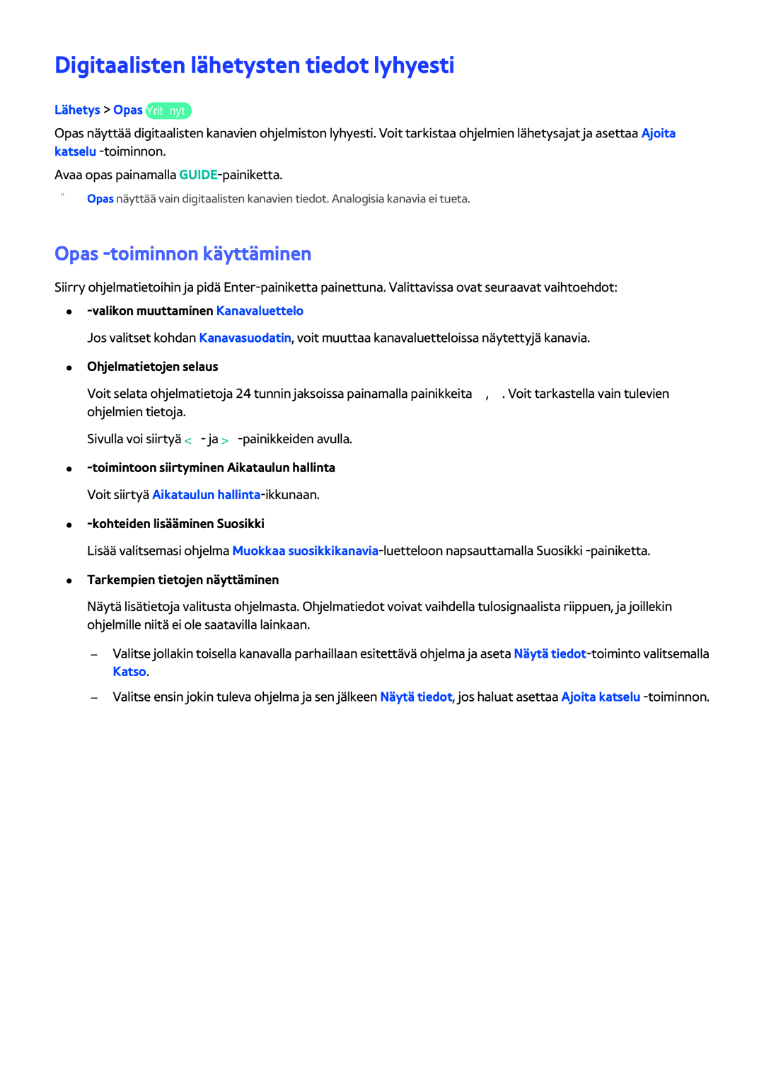Samsung UE40H5204AKXXE manual Digitaalisten lähetysten tiedot lyhyesti, Opas -toiminnon käyttäminen, Lähetys Opas Yritä nyt 