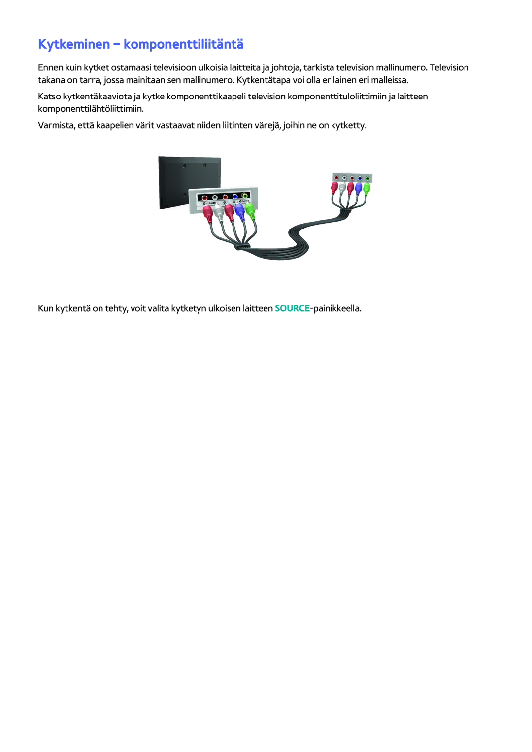 Samsung UE60H6204AKXXE, UE40H6204AKXXE, UE40H5204AKXXE, UE40H5304AKXXE, UE46H5304AKXXE manual Kytkeminen komponenttiliitäntä 