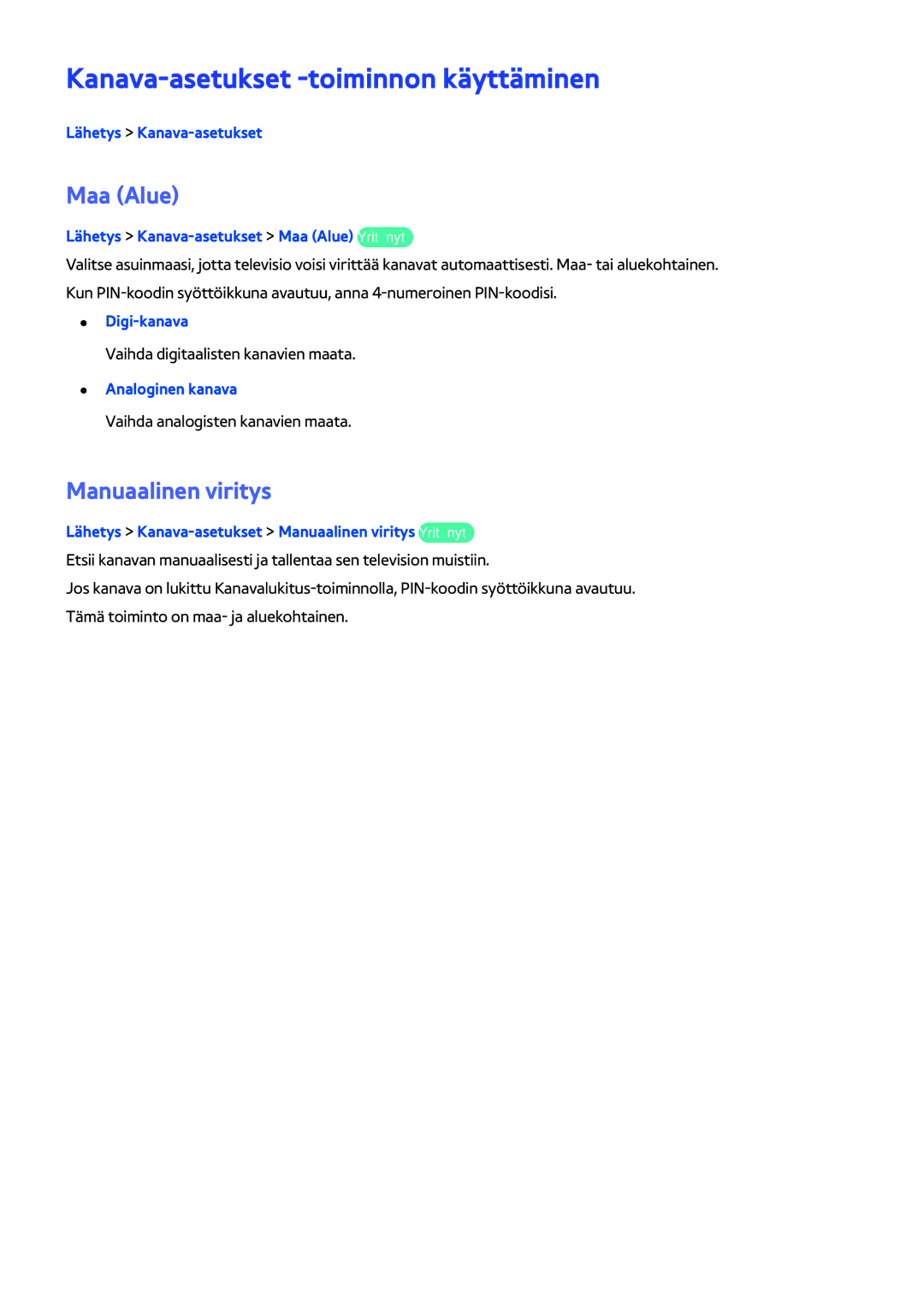 Samsung UE46H6204AKXXE, UE40H6204AKXXE manual Kanava-asetukset -toiminnon käyttäminen, Maa Alue, Manuaalinen viritys 