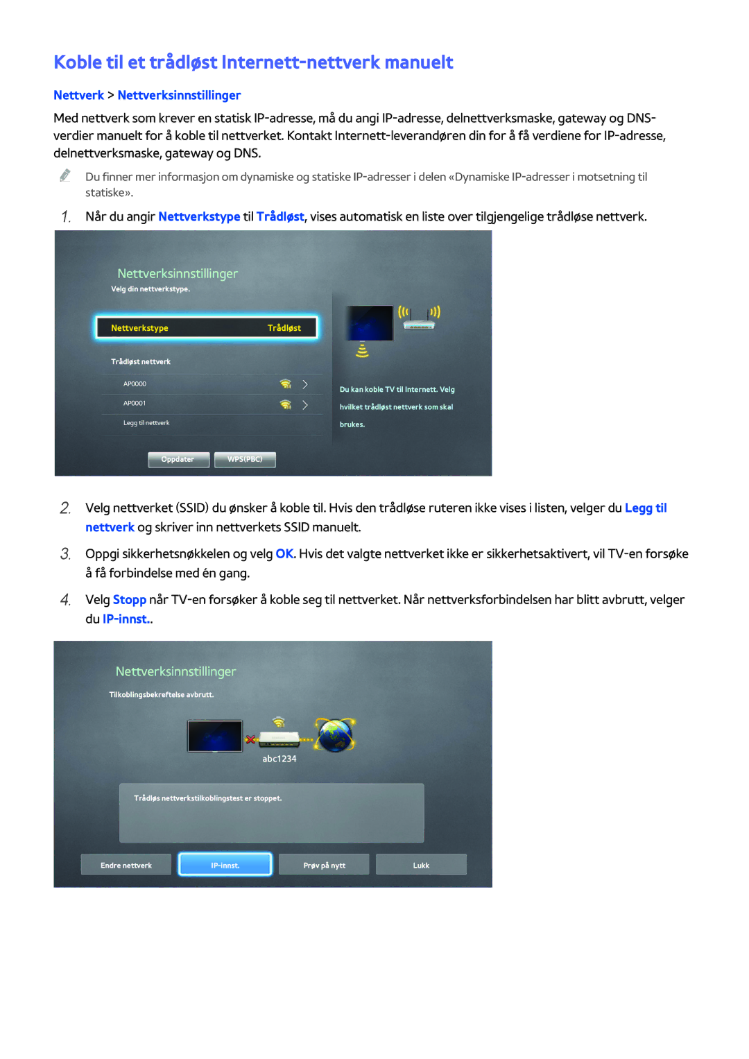 Samsung UE40H5204AKXXE, UE40H6204AKXXE manual Koble til et trådløst Internett-nettverk manuelt, Nettverkstype Trådløst 