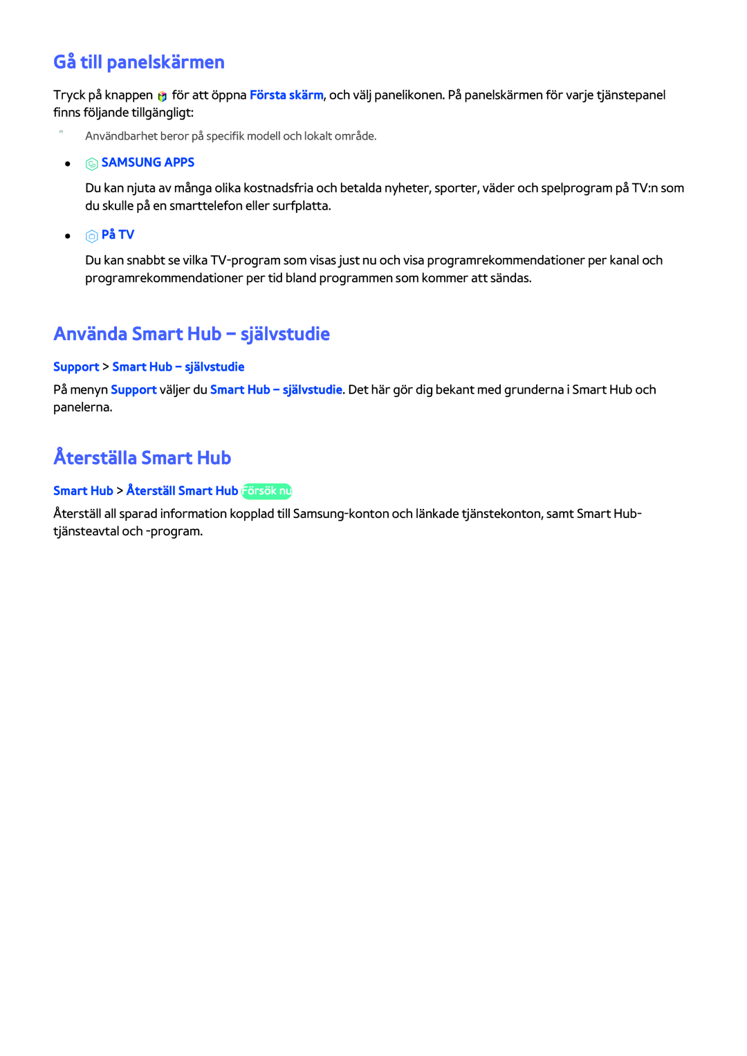 Samsung UE60H6204AKXXE, UE40H6204AKXXE manual Gå till panelskärmen, Använda Smart Hub självstudie, Återställa Smart Hub 