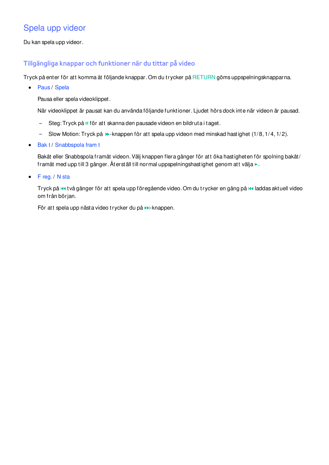 Samsung UE60H6204AKXXE, UE40H6204AKXXE manual Spela upp videor, Tillgängliga knappar och funktioner när du tittar på video 