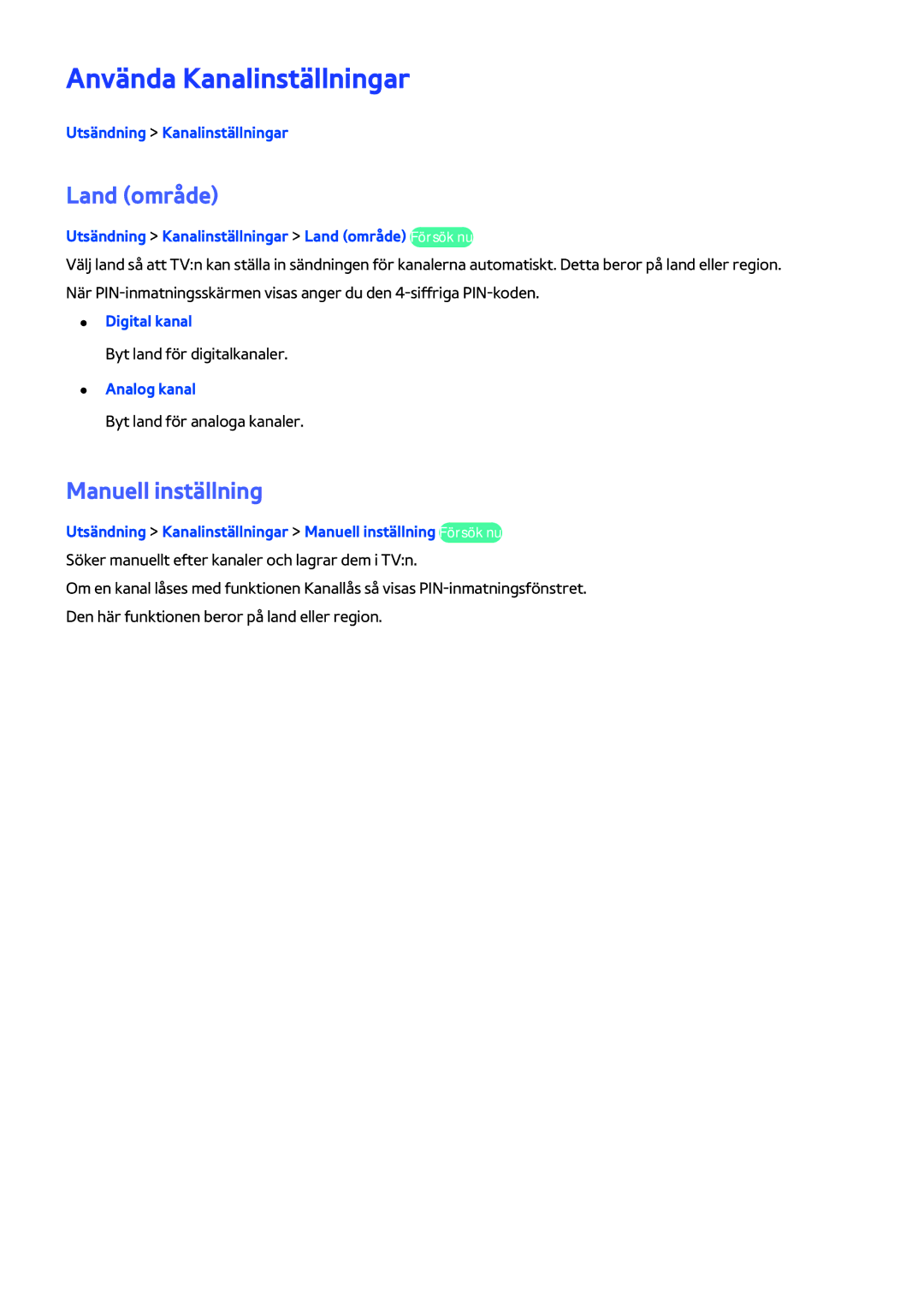 Samsung UE46H6204AKXXE, UE40H6204AKXXE, UE40H5204AKXXE manual Använda Kanalinställningar, Land område, Manuell inställning 