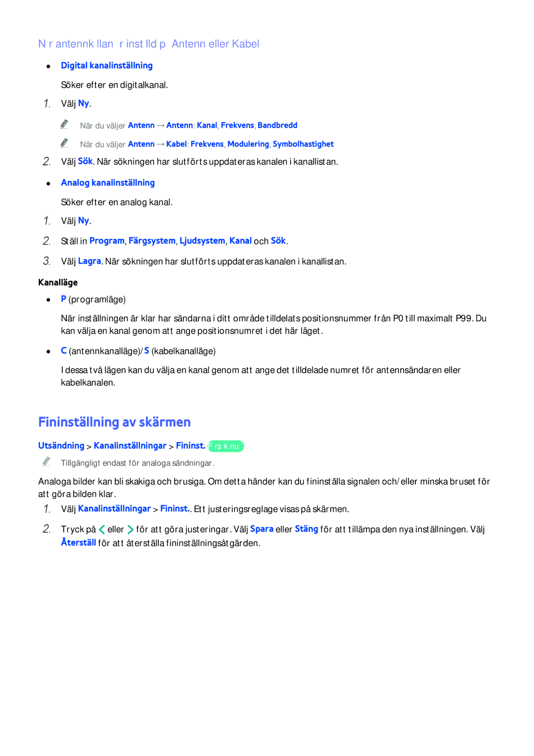 Samsung UE50H5304AKXXE, UE40H6204AKXXE manual Fininställning av skärmen, När antennkällan är inställd på Antenn eller Kabel 