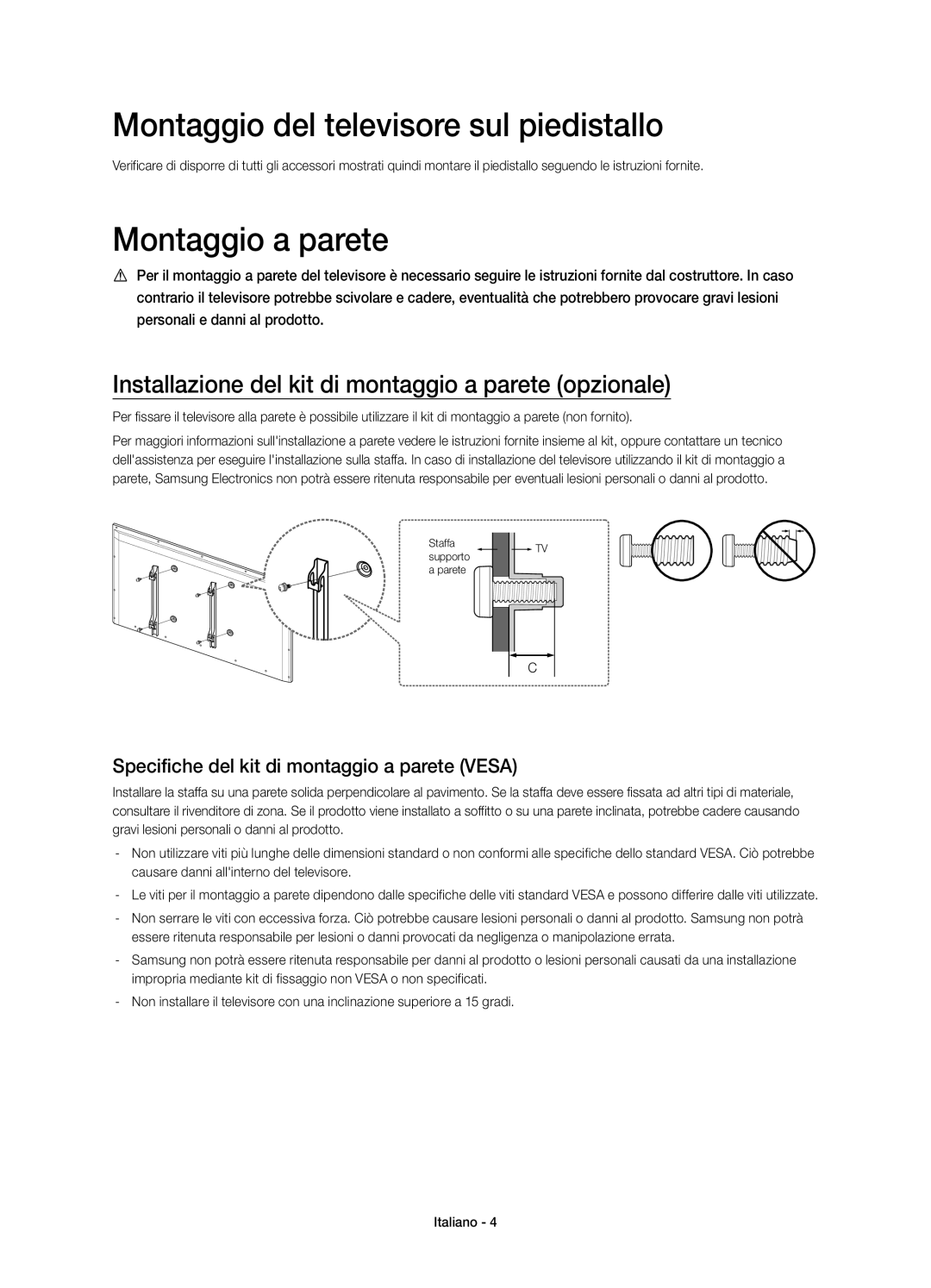 Samsung UE48H6410SDXZT, UE40H6410SDXZT, UE55H6410SDXZT manual Montaggio del televisore sul piedistallo, Montaggio a parete 