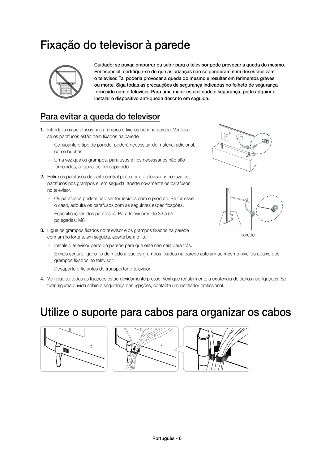 Samsung UE40H6410SSXXC, UE32H6410SSXXC Fixação do televisor à parede, Utilize o suporte para cabos para organizar os cabos 