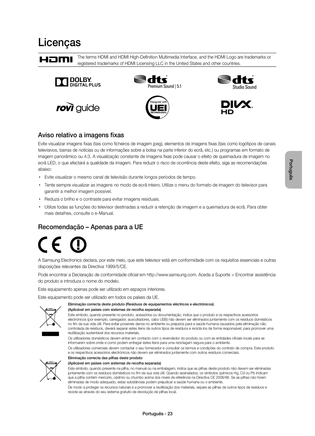 Samsung UE32H6410SSXXC manual Licenças, Aviso relativo a imagens fixas, Recomendação - Apenas para a UE, Português 